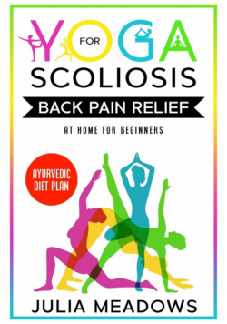 Yoga for Scoliosis Back Pain Relief at Home for Beginners with Ayurvedic Diet Plan