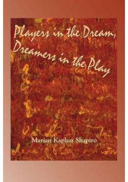 Players in the Dream, Dreamers in the Play