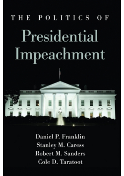 The Politics of Presidential Impeachment