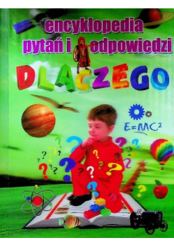 Dlaczego Encyklopedia pytań i odpowiedzi