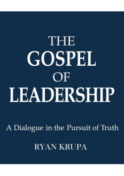 The Gospel Of Leadership