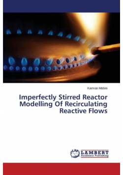 Imperfectly Stirred Reactor Modelling of Recirculating Reactive Flows