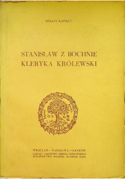 Stanisław z bochnie kleryka królewski