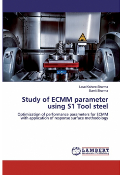 Study of ECMM parameter using S1 Tool steel