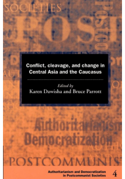 Conflict, Cleavage, and Change in Central Asia and the Caucasus