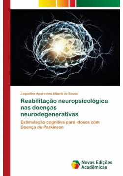 Reabilitação neuropsicológica nas doenças neurodegenerativas