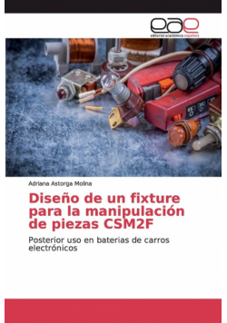 Diseño de un fixture para la manipulación de piezas CSM2F