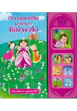 Dźwiękowe opowiastki. Przyjaciółki królewny...