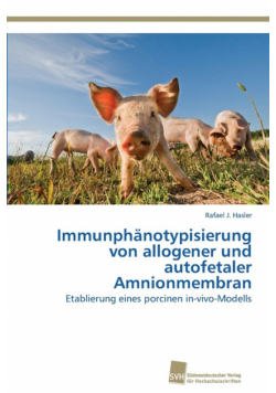 Immunphänotypisierung von allogener und autofetaler Amnionmembran