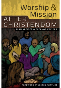 Worship and Mission After Christendom