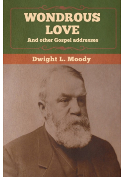 Wondrous Love, and other Gospel addresses