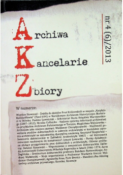 Archiwa kancelarie zbiory nr 4 (6) / 2013
