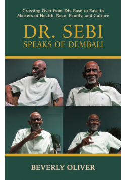 Dr. Sebi Speaks of Dembali