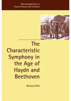 The Characteristic Symphony in the Age of Haydn and Beethoven