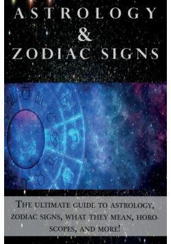 Astrology and Zodiac Signs