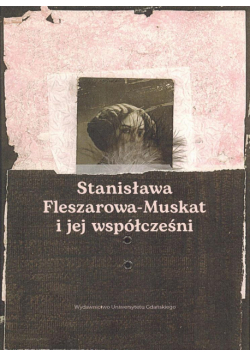 Stanisława Fleszarowa-Muskat i jej współcześni