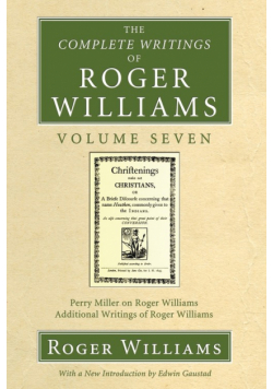 The Complete Writings of Roger Williams, Volume 7