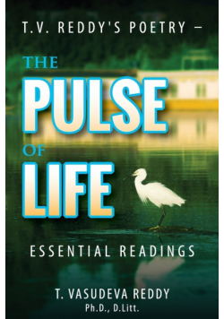 T.V. Reddy's Poetry - The Pulse of Life