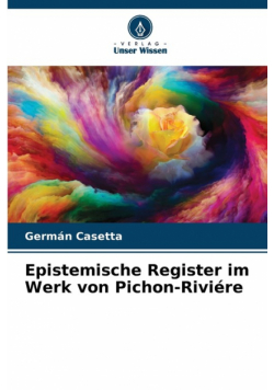 Epistemische Register im Werk von Pichon-Riviére