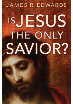 Is Jesus the Only Savior?