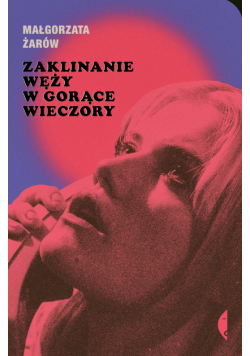 Zaklinanie węży w gorące wieczory