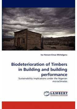 Biodeterioration of Timbers in Building and building performance