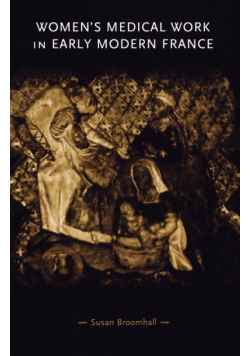 Women's medical work in early modern France