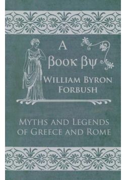 Myths and Legends of Greece and Rome