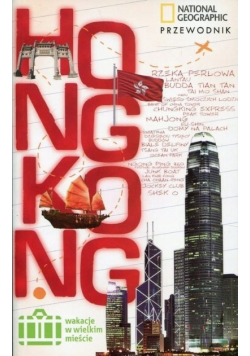 Hongkong Przewodnik Wakacje w wielkim mieście