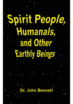 Spirit People, Humanals, and Other Earthly Beings