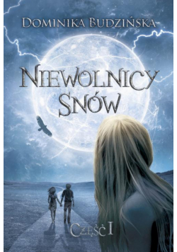 Niewolnicy snów. Część 1