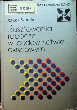 Rusztowania robocze w budownictwie okrętowym