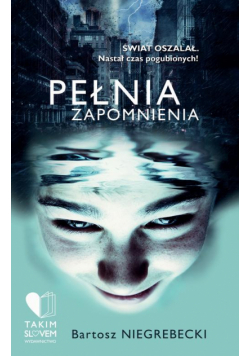 Pełnia zapomnienia
