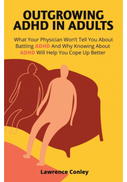 Outgrowing ADHD In Adults