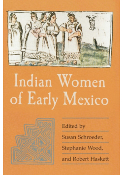 Indian Women of Early Mexico