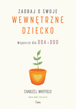 Zadbaj o swoje wewnętrzne dziecko