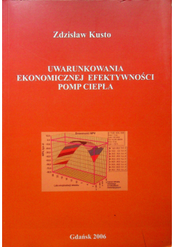 Uwarunkowania ekonomicznej efektywności pomp ciepła dedykacja autora