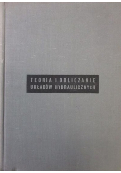Teoria i obliczanie układów hydraulicznych