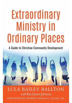 Extraordinary Ministry in Ordinary Places