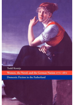 Women, the Novel, and the German Nation 1771 1871