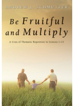 Be Fruitful and Multiply