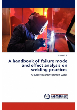 A Handbook of Failure Mode and Effect Analysis on Welding Practices