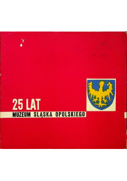 25 lat Muzeum Śląska Opolskiego