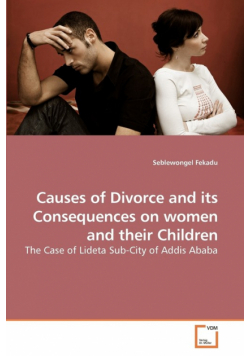 Causes of Divorce and its Consequences on             women and their Children