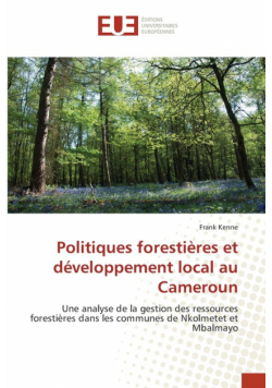 Politiques forestières et développement local au Cameroun