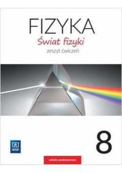 Fizyka SP 8 Świat fizyki ćw. WSiP