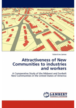 Attractiveness of New Communities to Industries and Workers