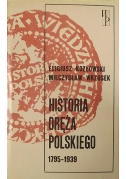 Historia oręża polskiego 1795 - 1939