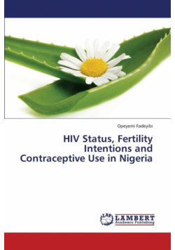 HIV Status, Fertility Intentions and Contraceptive Use in Nigeria
