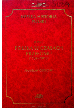Polska w czasach przełomu ( 1764 - 1815 )
